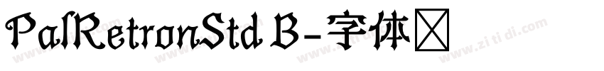 PalRetronStd B字体转换 PalRetronStd B字体转换